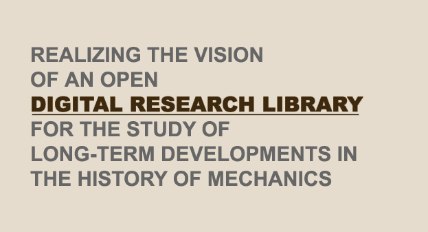 Realizing the Vision of an open Digital Research Library for the Study of long-term Developments in the History of Mechanics